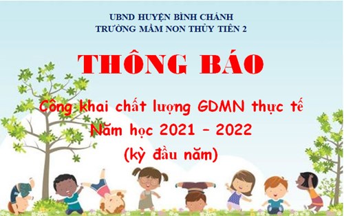 Công khai chất lượng GDMN thực tế năm học 2021 - 2022 (kỳ đầu năm)