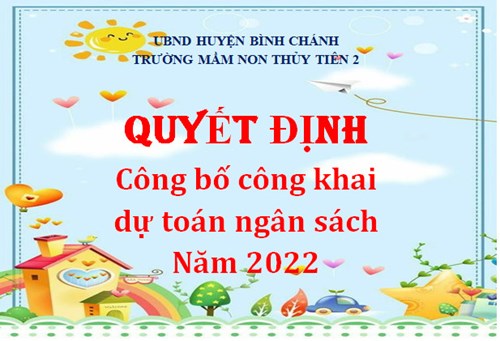 Quyết định về việc công bố công khai dự toán ngân sách năm 2022