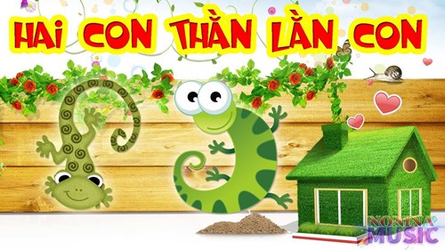 Bài hát:  Hai con thằn lằn con 