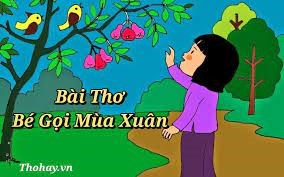 Bài thơ:  Bé gọi mùa xuân 