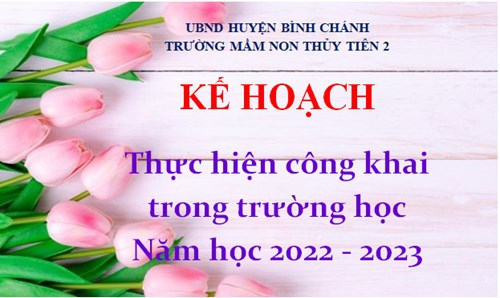 Kế hoạch công khai trong trường học năm học 2022 - 2023