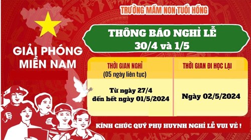 Trường Mầm non Tuổi Hồng thông báo nghỉ lễ 30/4 và 1/5