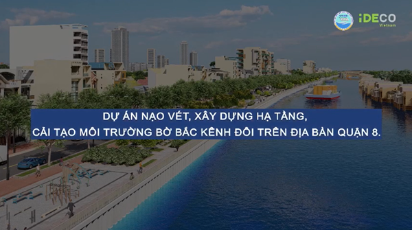 Dự án nạo vét, xây dựng hạ tầng, cải tạo môi trường bờ bắc kênh Đôi trên địa bàn Quận 8