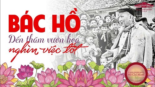 Bác Hồ thăm vườn hoa nghìn việc tốt