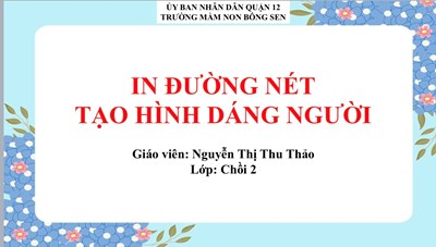 Đề tài: in đường nét tạo dáng người. Lứa tuổi 4-5