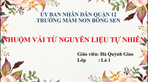 Nhuộm vải từ nguyên liệu tự nhiên (lứa tuổi: trẻ 5-6 tuổi)