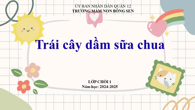 Bé tập làm nội trợ: trái cây dằm sữa chua. Lứa tuổi: 4-5 tuổi.