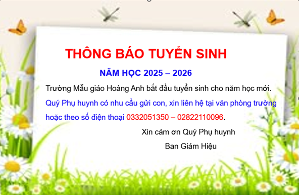 Trường Mẫu giáo Hoàng Anh tuyển sinh năm học 2025 - 2026