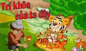 Câu chuyện: Trí khôn của ta đây
