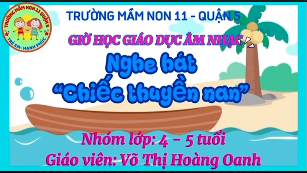 Nghe hát  Chiếc thuyền nan - khối Chồi