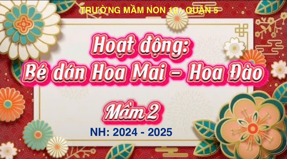 Các bé lớp Mầm 2 trường Mầm non 12 vui Xuận Ất tỵ 2025