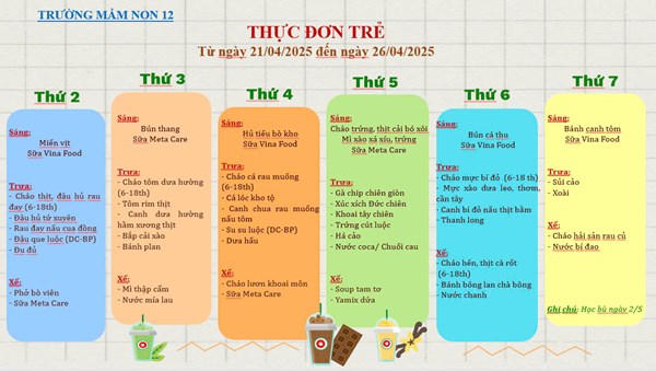 Kính gửi ba mẹ thực đơn của bé từ ngày 21/4/2025 đến ngày 26/4/2025.