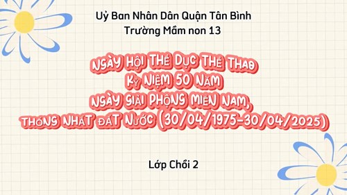 Chồi 2 : Đồng diễn thể dục chào mừng kỷ niệm 50 năm giáo dục Mầm non Thành Phố
