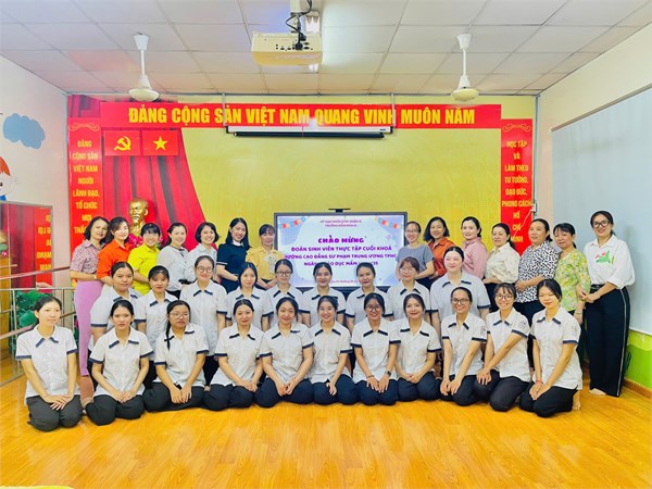 Trường Mầm non 15 chào mừng Đoàn thực tập cuối khóa Trường Cao đẳng Sư phạm Trung Ương Tphcm ngành Giáo dục Mầm non K35
