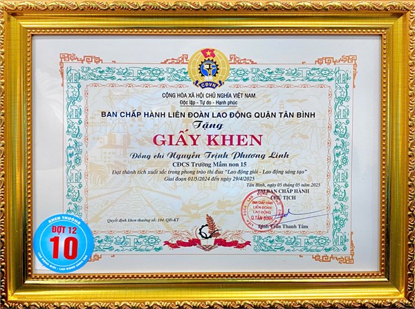 Đồng chí Nguyễn Trịnh Phương Linh vinh dự được Liên đoàn Lao động quận Tân Bình trao tặng giấy khen  Đạt thành tích xuất sắc trong phong trào thi đua  Lao động giỏi - Lao động sáng tạo  giai đoạn 01/5/2024 đến ngày 29/4/2025  (QĐKT số: 104/QĐ-KT)