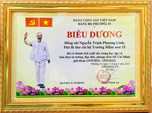 Đồng chí Nguyễn Trịnh Phương Linh - Phó Bí thư chi bộ Trường mầm non 15 được Đảng bộ phường 15 Biểu dương đã có thành tích xuất sắc trong học tập và làm theo tư tưởng, đạo đức, phong cách Hồ Chí Minh giai đoạn 19/5/2024 - 19/5/2025. Quyết định số 290-QĐ/ĐU Ngày 12/5/2025.