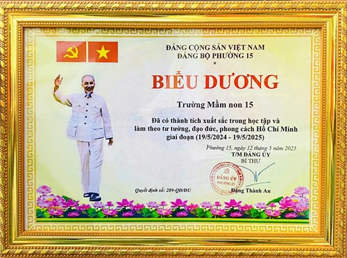 Chi bộ Trường Mầm non 15 được Đảng bộ phường 15 Biểu dương đã có thành tích xuất sắc trong học tập và làm theo tư tưởng, đạo đức, phong cách Hồ Chí Minh giai đoạn 19/5/2024 - 19/5/2025. Quyết định số 289-QĐ/ĐU Ngày 12/5/2025.