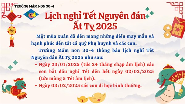 Lịch nghỉ tết nguyên đán ấy tỵ 2025 của trường mầm non 30-4