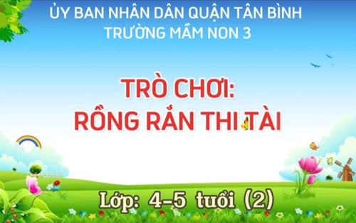 Trò chơi: Rồng rắn thi tài - Lớp 4-5 tuổi (2)