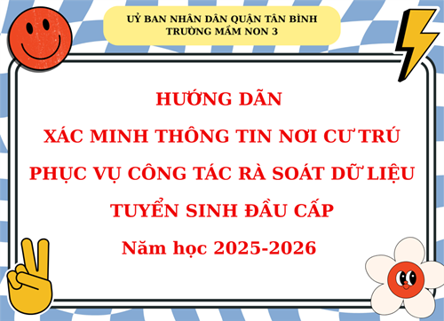 Hướng dẫn xác minh thông tin nơi cư trú phục vụ công tác rà soát dữ liệu tuyển sinh đầu cấp năm học 2025-2026