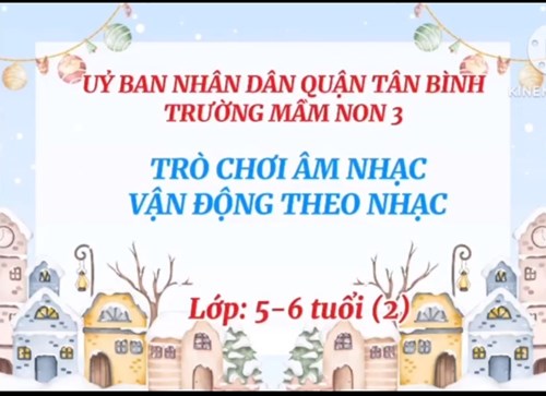 Trò chơi âm nhạc   Vận động theo nhạc  - Lớp 5-6 tuổi(2)