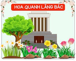 Bài thơ Hoa quanh lăng Bác