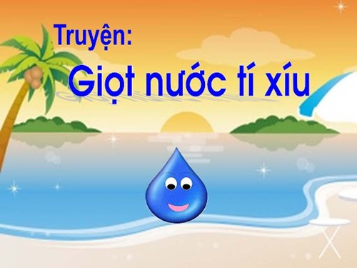 Truyện   Giọt nước tí xíu 