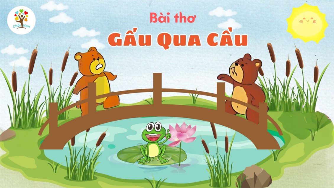 Bài thơ  Gấu Qua Cầu 