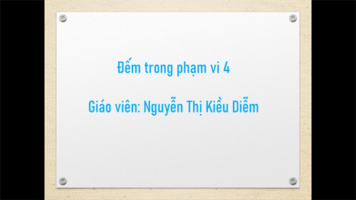 BT – TC  “Đếm trong phạm vi 4”