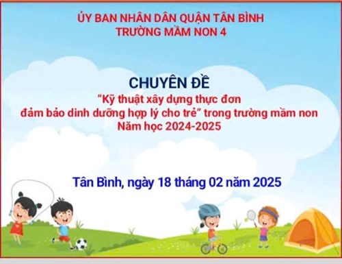 Trường Mầm non 4 tổ chức chuyên đề: “Kỹ thuật xây dựng thực đơn đảm bảo dinh dưỡng hợp lý cho trẻ” cấp trường năm học 2024-2025