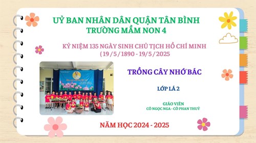 Các bé lớp Lá 2 trồng cây mừng sinh nhật Bác Hồ