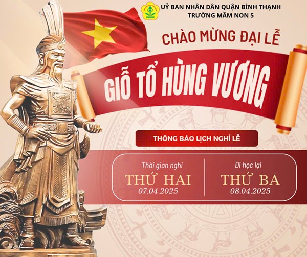 THÔNG BÁO
V/v Nghỉ lễ Giỗ Tổ Hùng Vương năm 2025