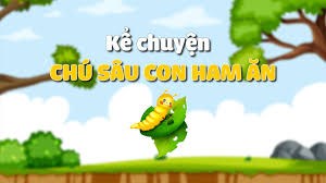 Truyện chú sâu háo ăn