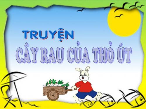 Truyện: cây rau của thỏ út