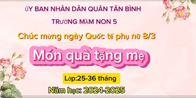Bé làm hoa tặng mẹ mừng ngày  Quốc tế phụ nữ 8/3 