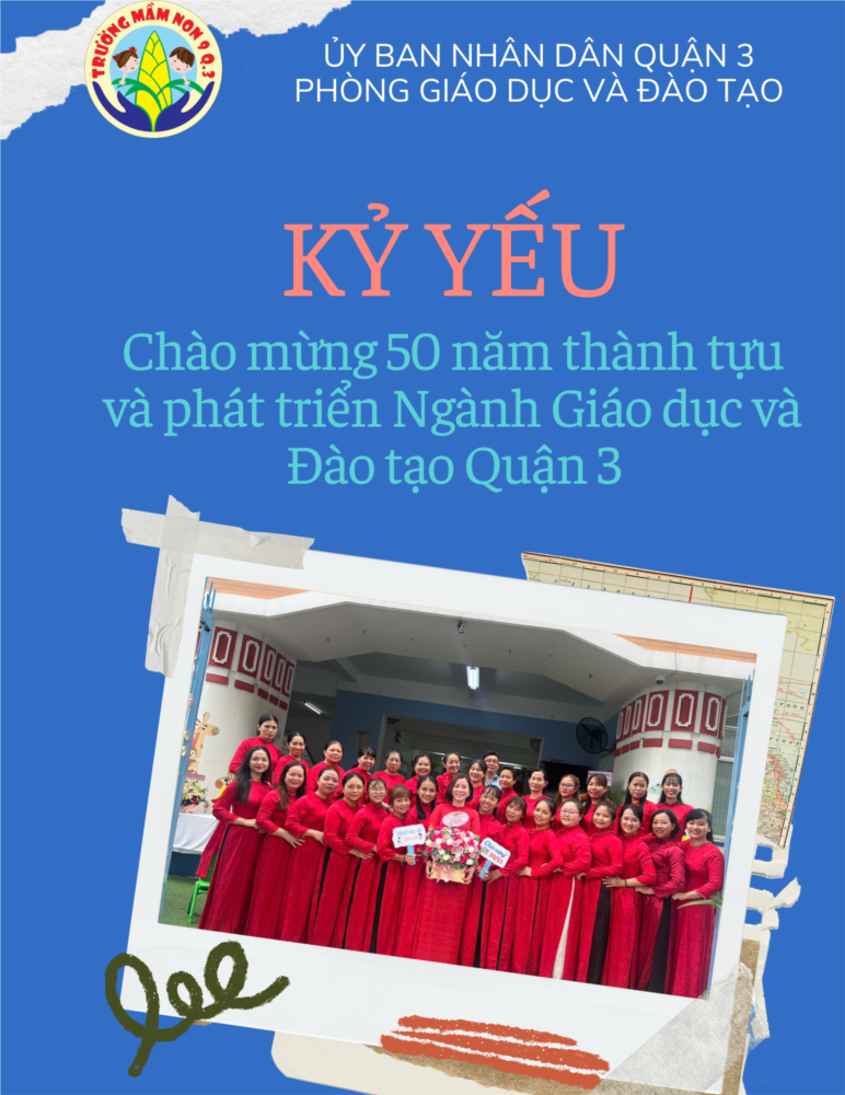 Kỷ yếu chào mừng 50 năm thành tựu và phát triển Ngành giáo dục và Đào tạo Quận 3