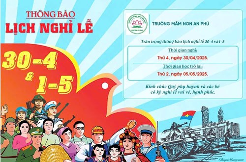 Thông báo lịch nghỉ Lễ 30/4 và 01/5 năm 2025 của Trường Mầm non An Phú