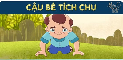 Truyện  Cậu bé Tích Chu 