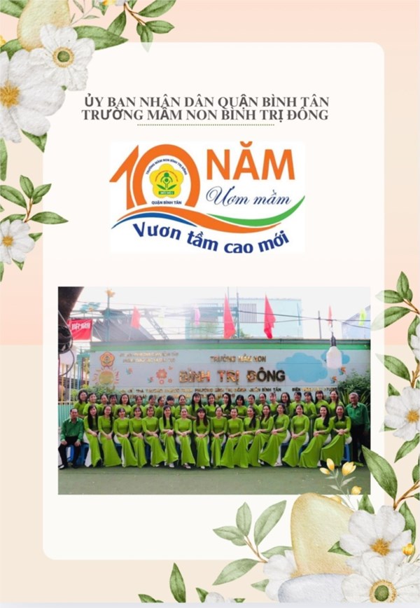 KỶ YẾU 
Trường Mầm non Bình Trị Đông – Nơi gieo trồng nhân cách!