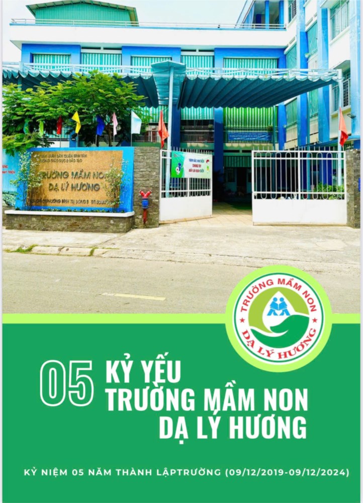 Kỷ yếu 5 năm thành lập trường Mầm non Dạ Lý Hương (09/12/2019-09/12/2025)