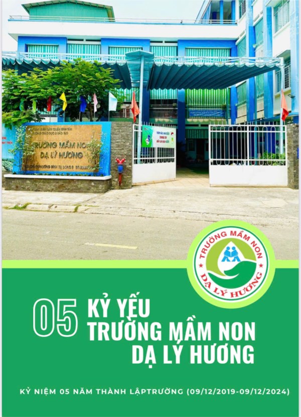 Kỷ yếu 5 năm thành lập trường Mầm non Dạ Lý Hương (09/12/2019-09/12/2025)
