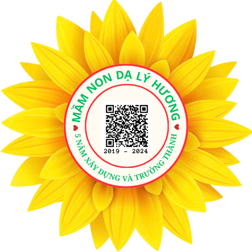 Trường Mầm non Dạ Lý Hương 5 năm  xây dựng và trường thành  2019-2024