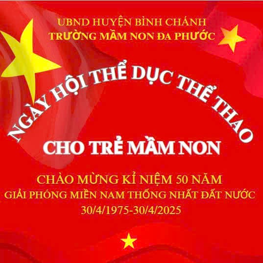 Cô và trẻ Trường Mầm non Đa Phước tham gia đồng diễn bài tập thể dục chào mừng Kỷ niệm 50 năm Ngày Giải phóng miền Nam, thống nhất đất nước (30/4/1975 ~ 30/4/2025)