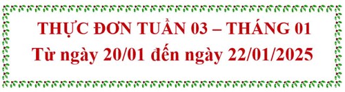 Thực đơn tuần 3 tháng 01/2025