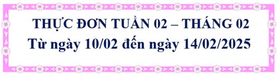 Thực đơn tuần 2 - tháng 2/2025