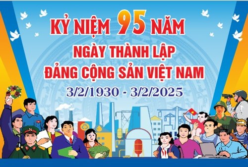 Chào mừng kỷ niệm 95 năm ngày Thành lập Đảng cộng sản Việt Nam 03/02/1930 - 03/02/2025