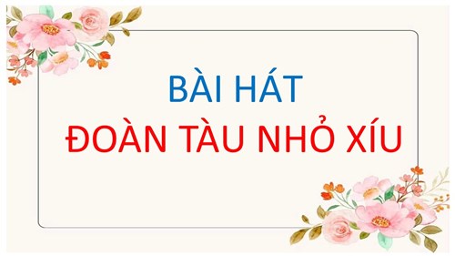 Bài hát  đoàn tàu nhỏ xíu 
