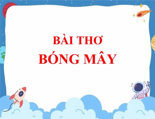 Bài thơ  bóng mây 