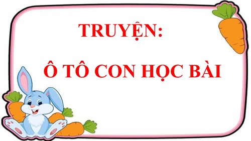Truyện  ô tô con học bài 