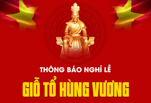 Thông báo nghỉ lễ giỗ tổ hùng vương - năm 2025